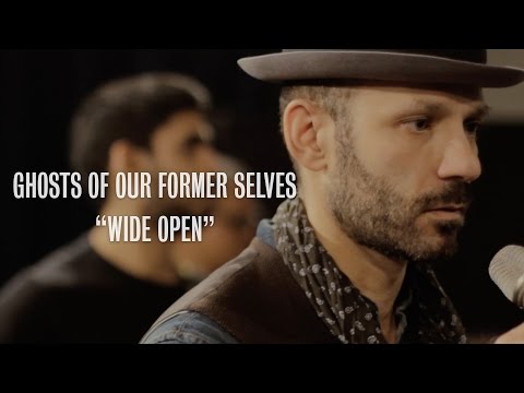 Ghosts Of Our Former Selves - Wide Open - Ont Sofa Sensible Music Sessions