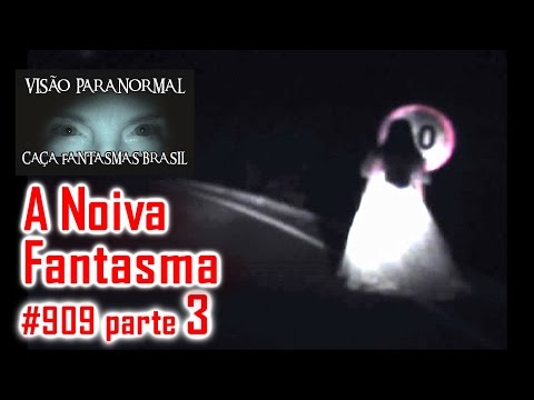 Imagem da Noiva Fantasma Parte 3 CFB#909 - Caça Fantasmas Brasil