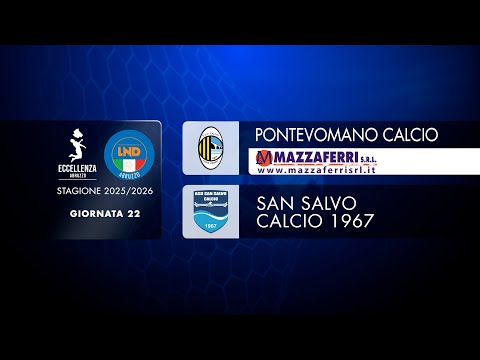 Excellence | Matchday 22 | Pontevomano - San Salvo (1-1)