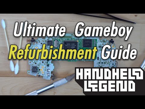 Ultimate Gameboy Refurbishment Guide