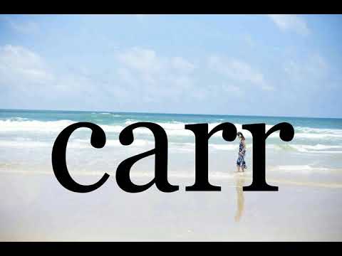 How To Pronounce carr🌈🌈🌈🌈🌈🌈Pronunciation Of carr