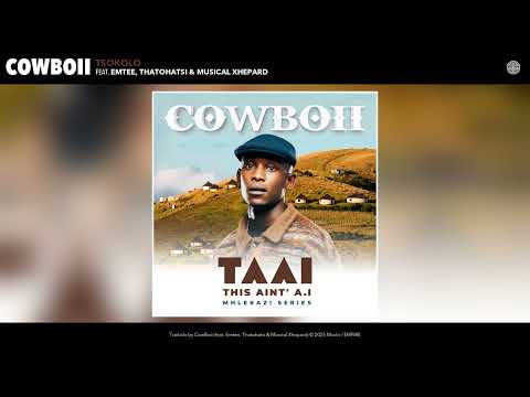 CowBoii - Tsokolo (Official Audio) (feat. Emtee, Thatohatsi & Musical Xhepard)