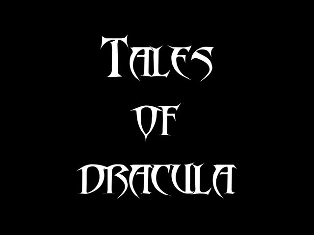 Dracula, "Tales of Dracula" ~ 2015