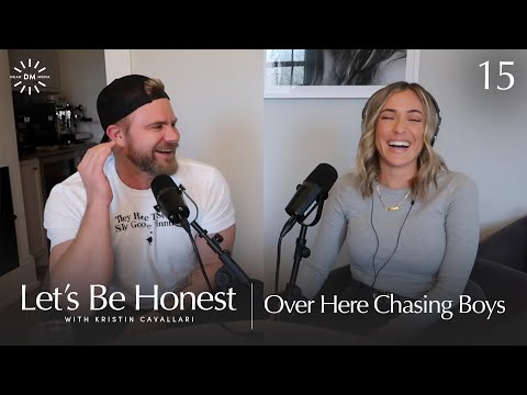 Over Here Chasing Boys | Let's Be Honest with Kristin Cavallari