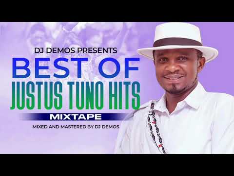BEST OF JUSTUS TUNO LATEST HITS BY DJ DEMOS THE FINEST 