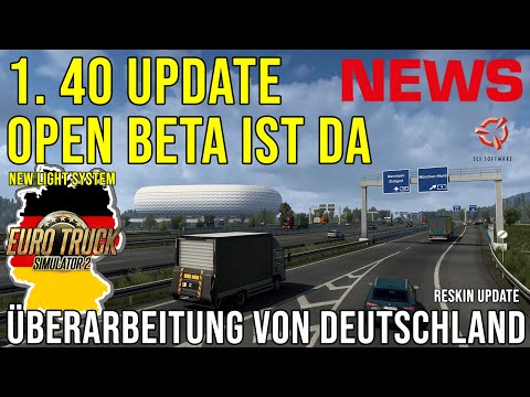 ETS2 NEWS 🚨 1. 40 Update Open Beta  ist da ★ Überarbeitung von Deutschland + New Light System