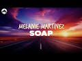 Melanie Martinez Soap Lyrics