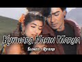 Kunwara Nahin Marna Slowed Reverb LoFi Song Instgram Viral Song Hindi Lofi Song