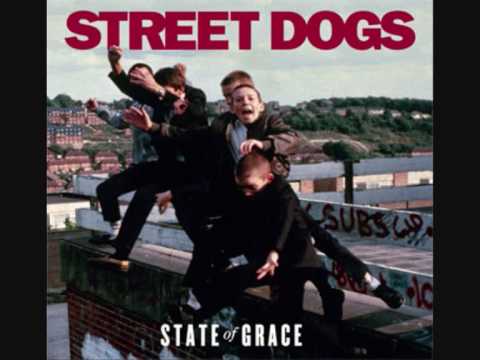 Street Dogs - Into The Valley