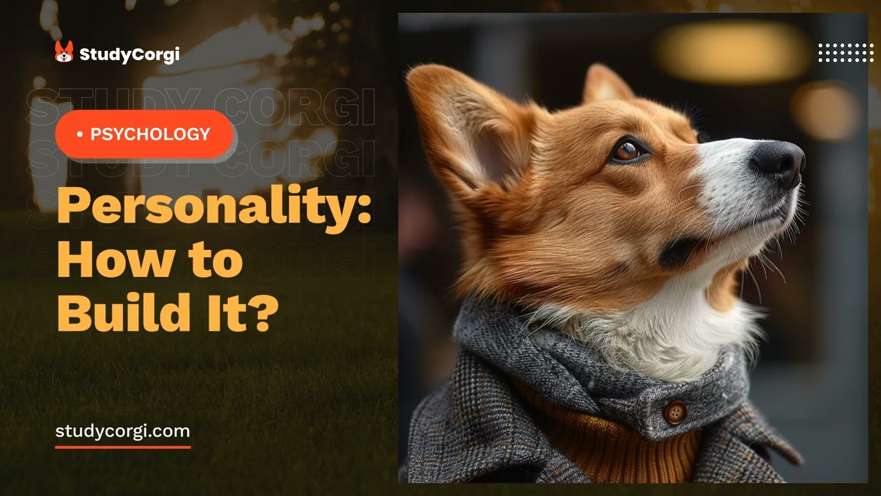 Personality: How to Build It? - Essay Example