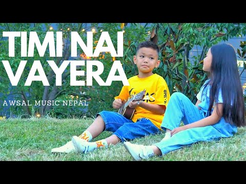 TIMI NAI VAYERA  |  AWSAL  |  NEPALI SONG