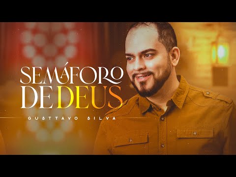 Semáforo De Deus - Gusttavo Silva