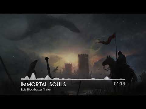 Immortal Souls - Inspiring Epic Blockbuster Trailer | Royalty Free Music