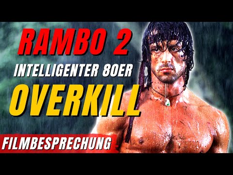 GELIEBT, GEHASST, MISSVERSTANDEN! RAMBO 2 - DIE Filmbesprechung / Retrospektive