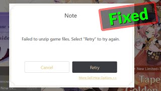 Fix genshin impact failed to unzip game files select retry to try again