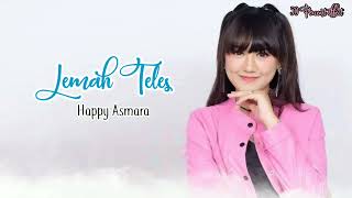 Download lagu Lirik Lagu Lemah Teles - Happy Asmara (Lyric) mp3 Download lagu Lirik Lagu Lemah Teles - Happy Asmara (Lyric) mp3