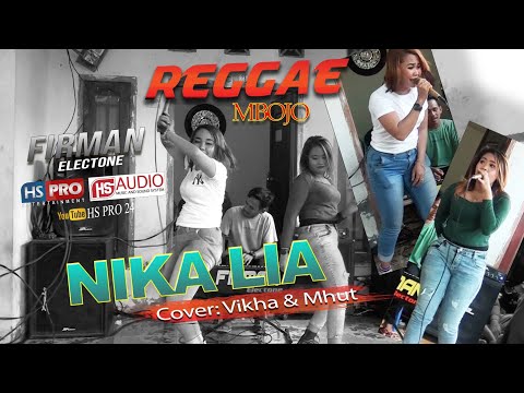 NIKA LIA (Reggae) _ Cover: Vikha & Mhut Firman Electone