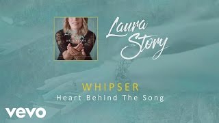 Laura Story - Whisper (Heart Behind the Song)