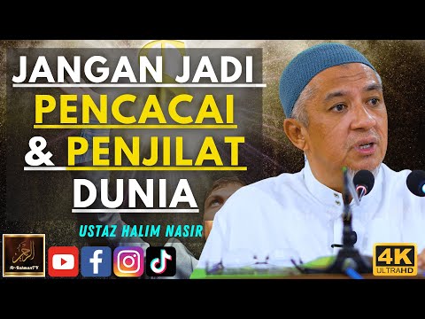 Ustaz Halim Nasir - JANGAN JADI PENCACAI & PENJILAT DUNIA