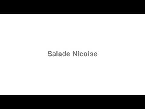 How to Pronounce "Salade Nicoise"