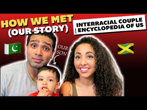 HOW WE MET (OUR STORY) INTERRACIAL COUPLE | Encyclopedia Of Us