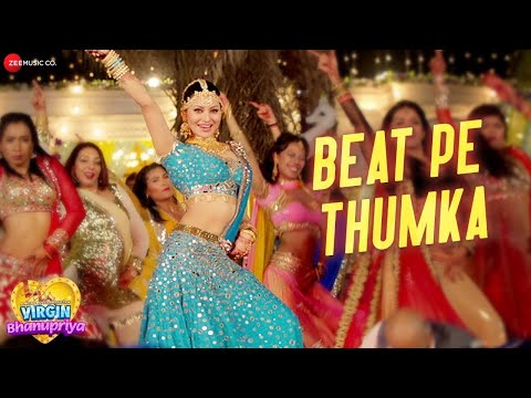 Beat Pe Thumka - Virgin Bhanupriya | Urvashi Rautela | Jyotica Tangri | Amjad Nadeem Aamir | Alaukik