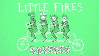 Little Fires - &quot;Waiting on the Sun&quot;