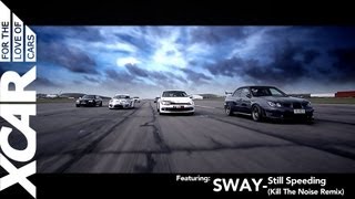 Sway - Still Speedin&#39; (Kill The Noise Remix) - XCAR