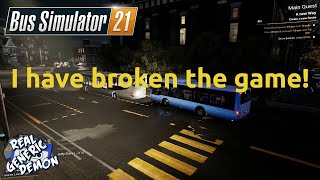 Bus Simulator 21 - Ep3: I have broken the game!