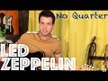 Guitar Lesson: How To Play No Quarter By Led Zeppelin