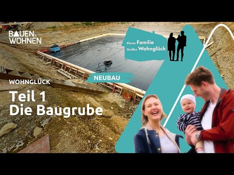 Wohnglück Hausbautagebuch: Teil 1 - die Baugrube I BAUEN & WOHNEN