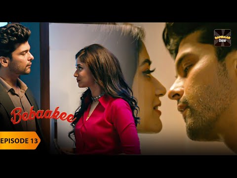 तुम मुझे Seduce करने की कोशिश कर रहे हो | Bebaakee | Episode 13 | Hindi Web Series | Kushal Tandon