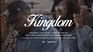 Kingdom (feat. Naomi Raine &amp; Chandler Moore) | Maverick City Music x Kirk Franklin