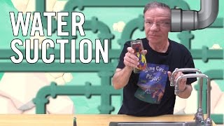 Flying Circus of Physics: Water Suction (Episode 1.7)
