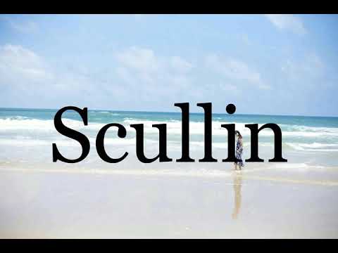 How To Pronounce Scullin🌈🌈🌈🌈🌈🌈Pronunciation Of Scullin