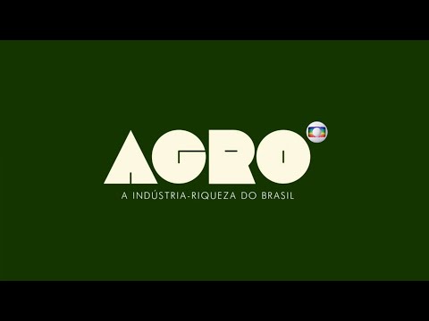 AGRO A Indústria-Riqueza do Brasil - TECNOLOGIA - Globo (dezembro 2019)