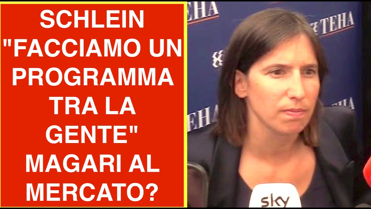 SCHLEIN "FACCIAMO UN PROGRAMMA TRA LA GENTE" MAGARI AL MERCATO?