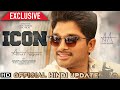 Allu Arjun ICON Movie Update Allu Arjun AA21 Hindi Allu Arjun New Movie Hindi Dubbed ICON Movie