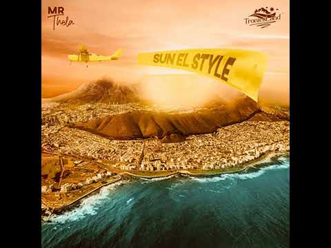 Mr Thela - Sun EL Style