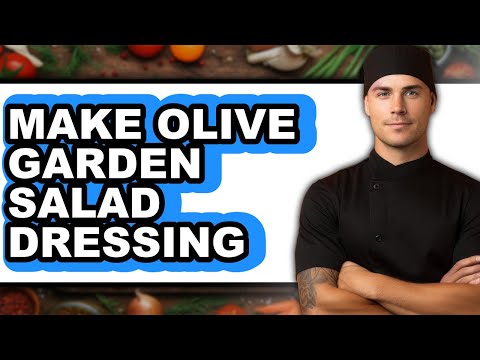 How To Make Olive Garden Salad Dressing - Full Guide