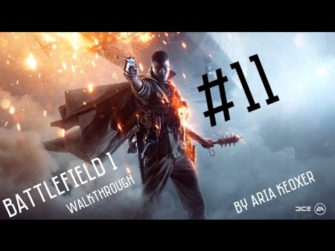 Battlefield™ 1 walkthrough part 11 by aria keoxer