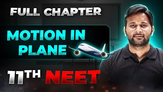 Motion in a Plane FULL CHAPTER | Class 11th Physics | Arjuna NEET