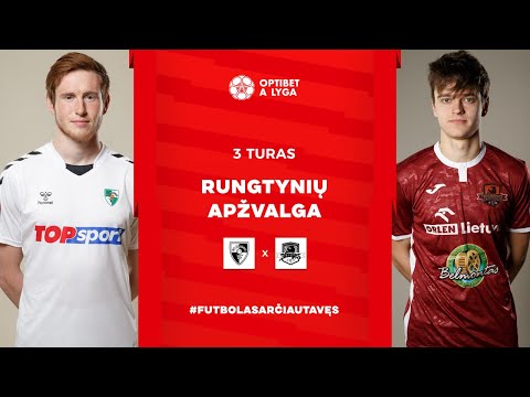 3 turo santrauka: „Kauno Žalgiris“ – „Džiugas“ (2022-03-15)