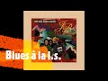 THE J.B. HORNS - BLUES À LA L.S. (1990)