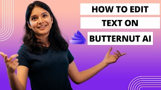How to Edit Text on Butternut AI