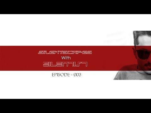 Silentist Podcast - 003