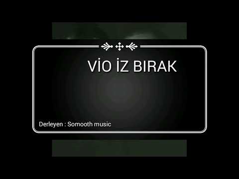 Cennetinden el uzatır vio'm | Vio ft ezhel İZ BIRAK