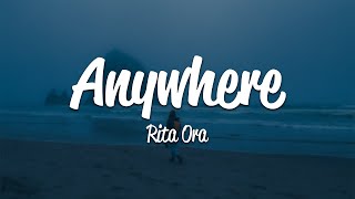 Rita Ora - Anywhere (Lyrics)