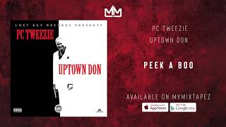 PC Tweezie - Peek A Boo (Official Audio)