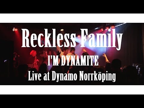 Reckless Family - I'm Dynamite (Live at Dynamo Norrköping)
